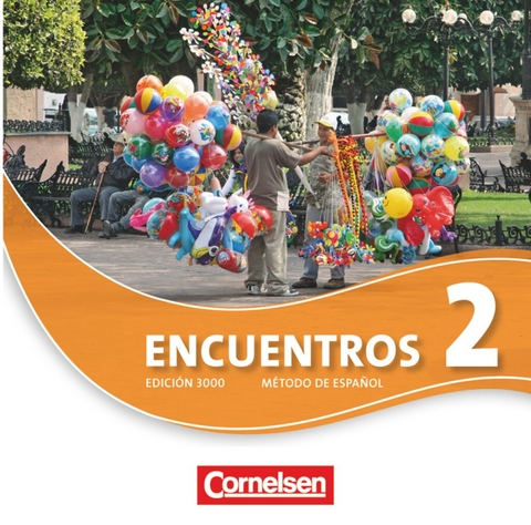 Encuentros - M&eacute;todo de Espa&ntilde;ol - Spanisch als 3. Fremdsprache - Ausgabe 2010 - Band 2