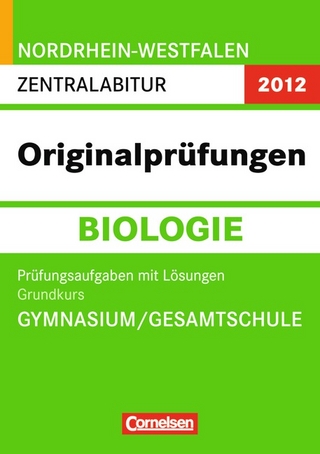 Abitur Originalprüfungen Biologie - Nordrhein-Westfalen 2012 / Zentralabitur - Grundkurs (Gymnasium/Gesamtschule)