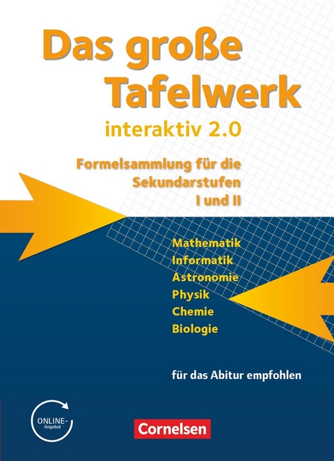 Das gro&szlig;e Tafelwerk interaktiv 2.0 - Formelsammlung f&uuml;r die Sekundarstufen I und II - Allgemeine Ausgabe (au&szlig;er Niedersachsen und Bayern) - Lothar Meyer, Rolf Winter, Wolfgang Kricke, Hubert K&ouml;nig, Wolfgang Pfeil, Andreas Gramm, Karlheinz Martin, Willi W&ouml;rstenfeld