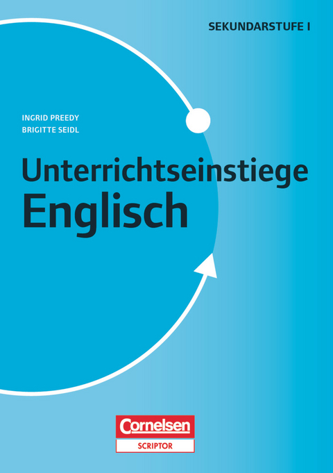 Unterrichtseinstiege - Englisch - Klasse 5-10 - Ingrid Preedy, Brigitte Seidl