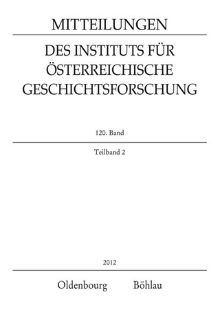 Mitteilungen des Instituts für Österreichische Geschichtsforschung / MIÖG 120. Band, Teilband 2 (2012)