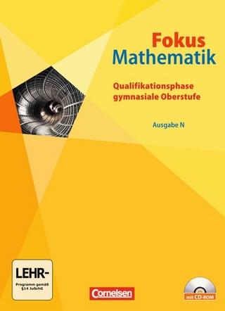 Fokus Mathematik - Gymnasiale Oberstufe - Ausgabe N / Qualifikationsphase - Schülerbuch mit CD-ROM