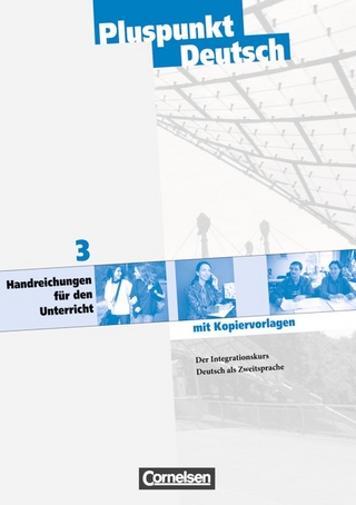 Pluspunkt Deutsch - Bisherige Ausgabe / B1: Gesamtband - Handreichungen für den Unterricht mit Kopiervorlagen