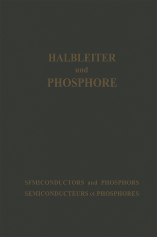 Halbleiter und Phosphore / Semiconductors and Phosphors / Semiconducteurs et Phosphores