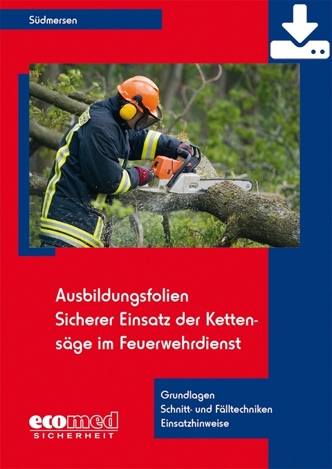 Ausbildungsfolien Sicherer Einsatz der Kettens&auml;ge im Feuerwehrdienst - Download - Jan S&uuml;dmersen