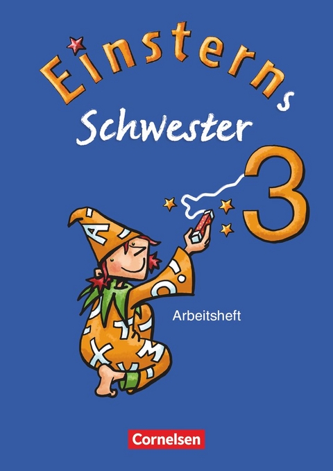 Einsterns Schwester - Sprache und Lesen - Ausgabe 2009 - 3. Schuljahr - Wiebke Gerstenmaier, Sonja Grimm, Annette H&ouml;gerle, Ursula Oswald