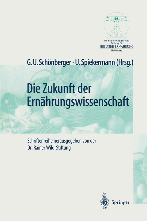 Die Zukunft der Ern&auml;hrungswissenschaft - 