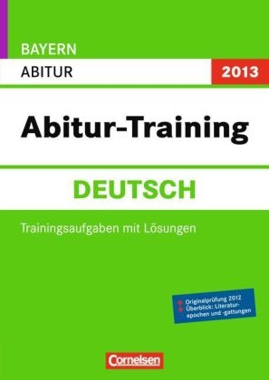 Abitur-Training Deutsch - Bayern 2013 / Arbeitsbuch mit Trainingsaufgaben und L&ouml;sungen - Michael Erber, Maria Heinrich