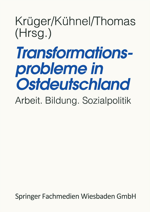 Transformationsprobleme in Ostdeutschland - 