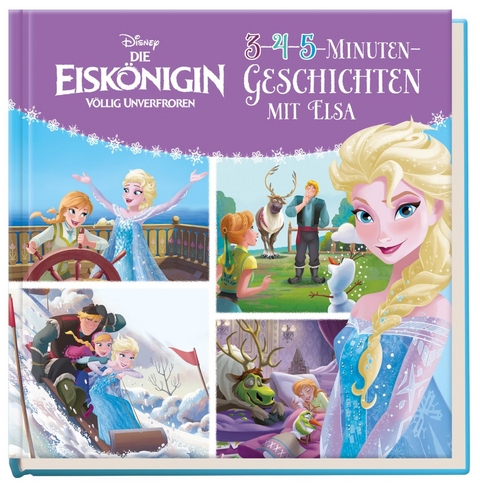 Disney Die Eisk&ouml;nigin: 3-4-5-Minuten-Geschichten mit Elsa