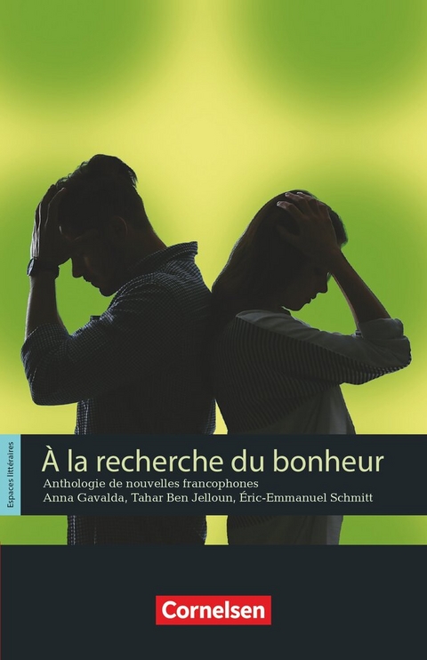 Espaces littéraires - Lektüren in französischer Sprache - B1-B1+ - Tahar Ben Jelloun, Anna Gavalda, Éric-Emmanuel Schmitt