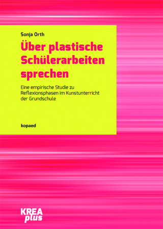 Über plastische Schülerarbeiten sprechen