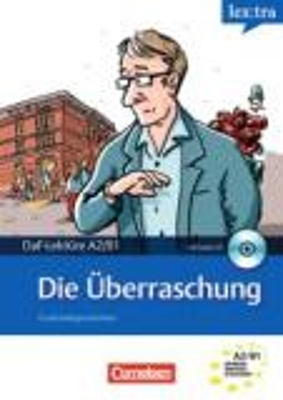 Lextra - Deutsch als Fremdsprache - Lekt&uuml;ren / A2-B1 - Die &Uuml;berraschung - Christian Baumgarten, Volker Borbein