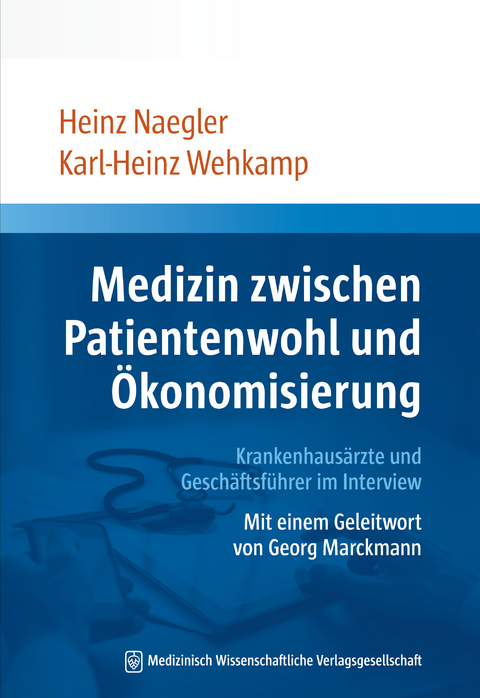 Medizin zwischen Patientenwohl und &Ouml;konomisierung - 
