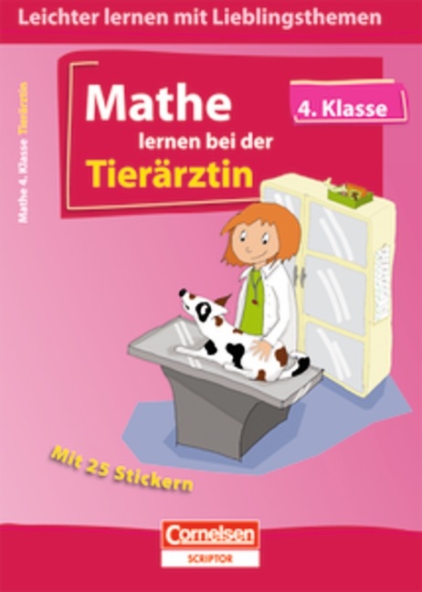 Leichter Lernen mit Lieblingsthemen / 4. Schuljahr - Mathe lernen bei der Tier&auml;rztin - Thomas Wolff