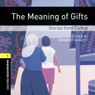 Oxford Bookworms Library / 6. Schuljahr, Stufe 2 - Meaning of Gifts