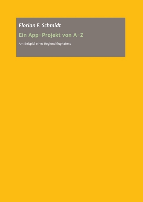 Ein App Projekt von A - Z für iOS und Android - Florian Schmidt