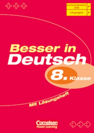 Besser in Deutsch. Sekundarstufe I / 8. Schuljahr - Übungsbuch mit separatem Lösungsheft (24 S.)