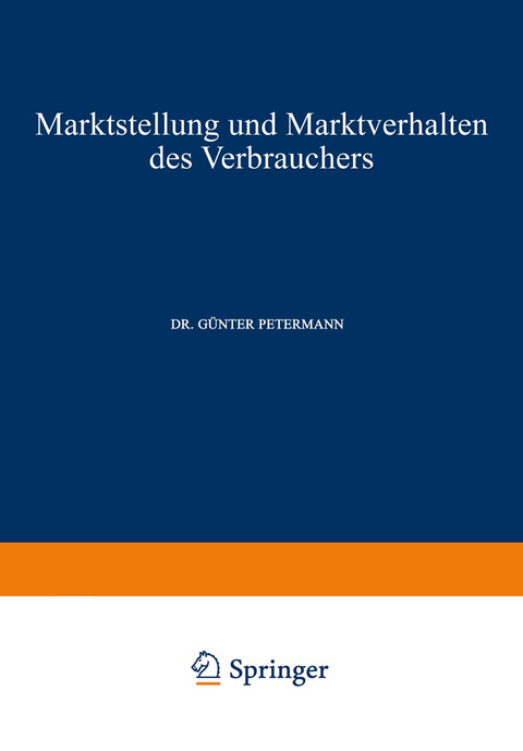 Marktstellung und Marktverhalten des Verbrauchers - G&uuml;nter Petermann