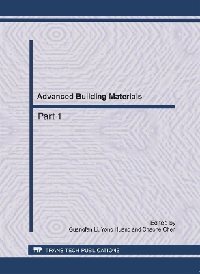 Advanced Building Materials - Guangfan Li, Yong Huang, Chaohe Chen