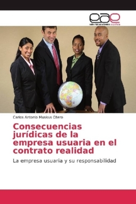 Consecuencias jurídicas de la empresa usuaria en el contrato realidad