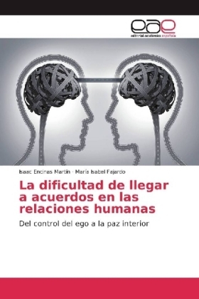 La dificultad de llegar a acuerdos en las relaciones humanas