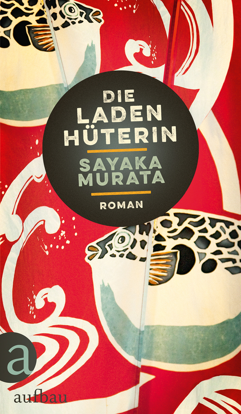 Die Ladenh&uuml;terin - Sayaka Murata