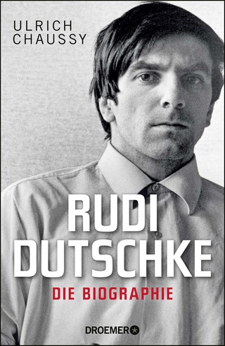 Rudi Dutschke. Die Biographie