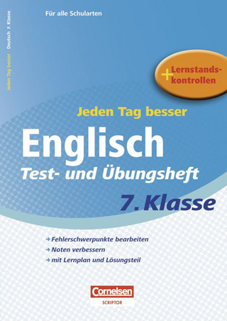 Jeden Tag besser - Englisch / 7. Schuljahr - Test- und Übungsheft mit Lernplan und Lernstandskontrollen