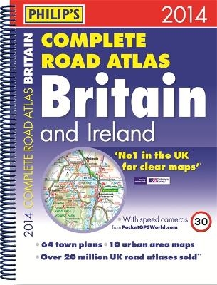 Philip's Complete Road Atlas Britain and Ireland 2014
