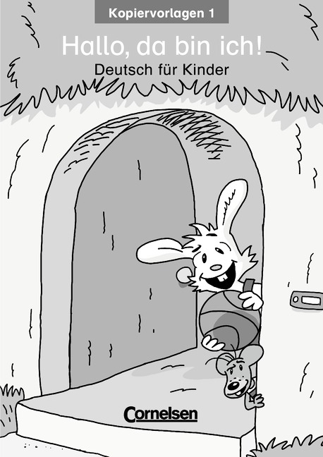 Hallo, da bin ich!. F&uuml;r den fr&uuml;h beginnenden Deutschunterricht / Band 1 - Kopiervorlagen - Max-Moritz Medo, Gunther Schneider