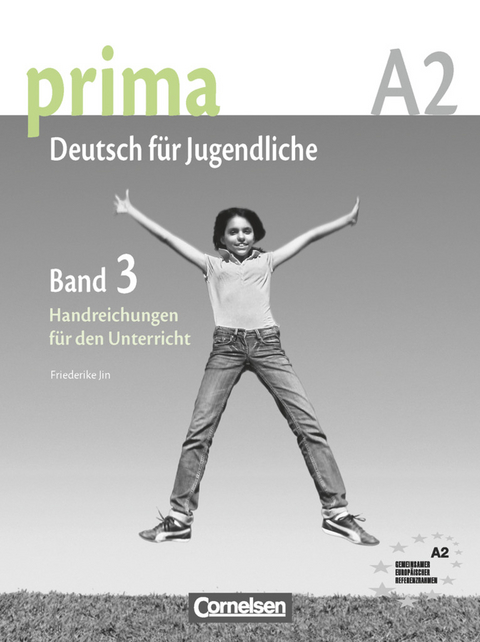Prima - Deutsch f&uuml;r Jugendliche - Bisherige Ausgabe - A2: Band 3 - Magdalena Michalak, Friederike Jin