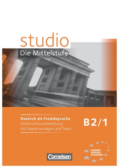 Studio: Die Mittelstufe - Deutsch als Fremdsprache - B2: Band 1 - Christina Kuhn, Britta Winzer-Kiontke, Nelli Pasemann, Ulrike W&uuml;rz