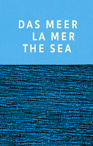 Das Meer La Mer The Sea