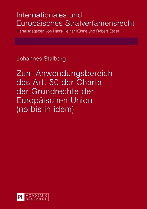 Zum Anwendungsbereich des Art. 50 der Charta der Grundrechte der Europ&auml;ischen Union - Johannes Stalberg