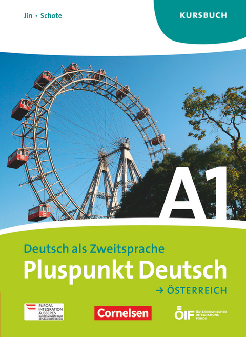 Pluspunkt Deutsch - Der Integrationskurs Deutsch als Zweitsprache - &Ouml;sterreich - A1: Gesamtband - Joachim Schote, Friederike Jin