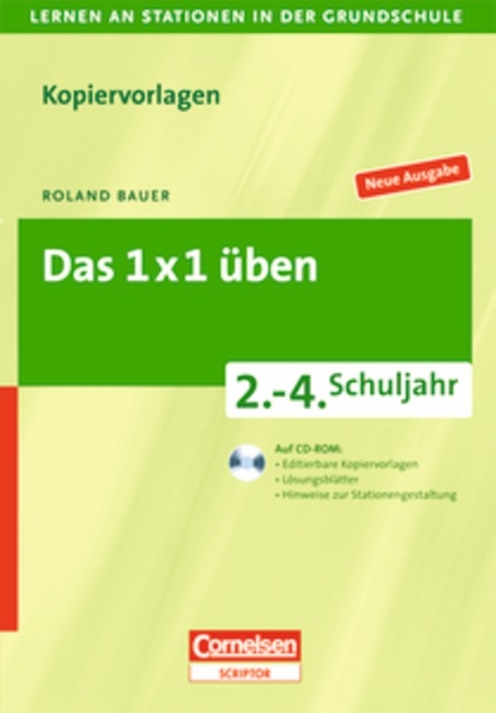 Lernen an Stationen in der Grundschule - Neue Ausgabe / 2.-4. Schuljahr - Das 1 x 1 &uuml;ben - Roland Bauer