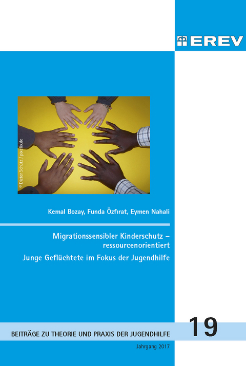 Migrationssensibler Kinderschutz &ndash; ressourcenorientiert - Kemal Bozay, Funda &Ouml;zfirat, Eymen Nahali