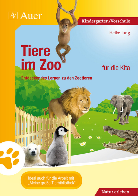 Tiere im Zoo f&uuml;r die Kita - Heike Jung