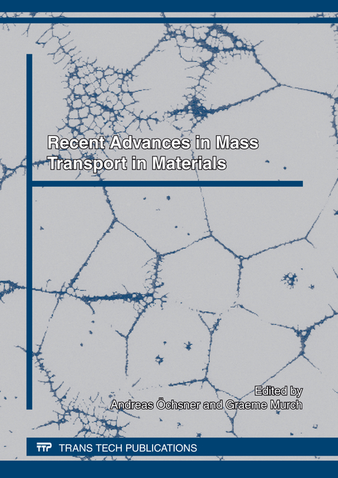Recent Advances in Mass Transport in Materials - 
