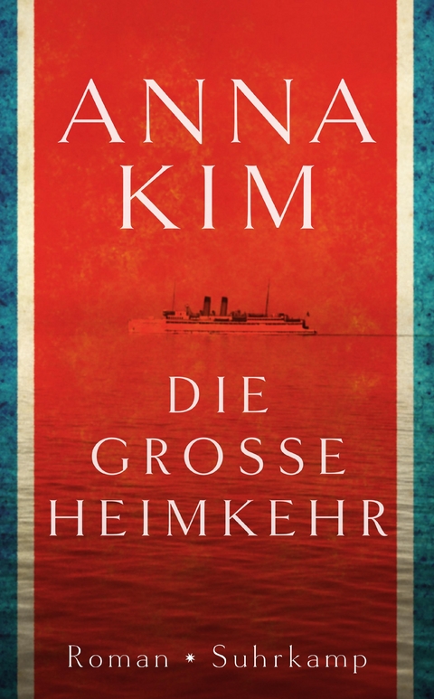 Die gro&szlig;e Heimkehr - Anna Kim