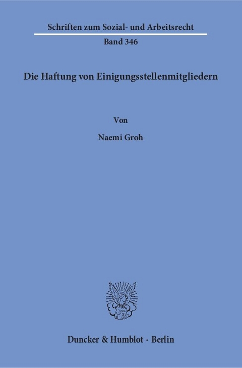 Die Haftung von Einigungsstellenmitgliedern. - Naemi Groh