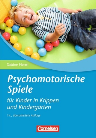 Psychomotorische Spiele für Kinder in Krippen und Kindergärten (15, überarbeitete Auflage)
