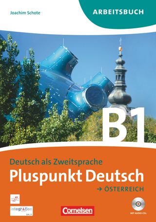 Pluspunkt Deutsch - Der Integrationskurs Deutsch als Zweitsprache - Österreich - B1: Gesamtband