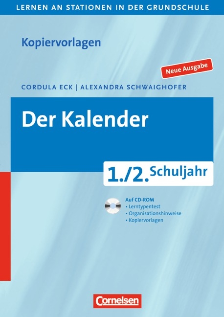 Lernen an Stationen in der Grundschule - Neue Ausgabe / 1./2. Schuljahr - Der Kalender - Cordula Eck, Alexandra Schwaighofer