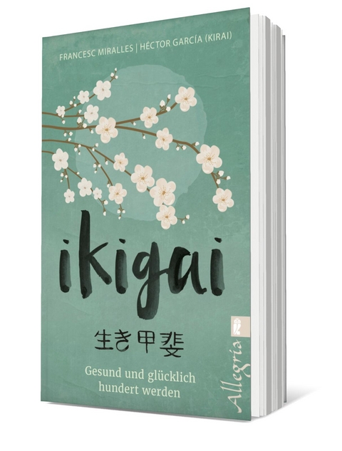 Ikigai - Francesc Miralles, H&eacute;ctor Garc&iacute;a (Kirai)
