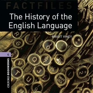 Oxford Bookworms - Factfiles / 9. Schuljahr, Stufe 2 - The History of the English Language - Neubearbeitung