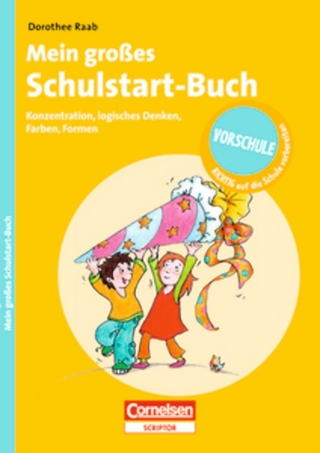 Dorothee Raab - Vorschule - RICHTIG auf die Schule vorbereiten / Mein großes Schulstart-Buch