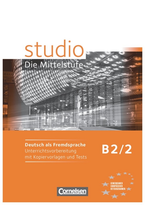 Studio: Die Mittelstufe - Deutsch als Fremdsprache - B2: Band 2 - Ulrike W&uuml;rz, Nelli Pasemann, Christina Kuhn, Britta Winzer-Kiontke, Rita Maria von Eggeling