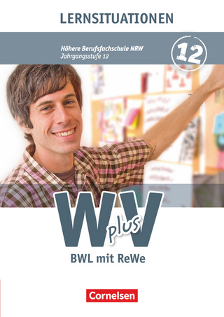 W plus V - Wirtschaft für Fachoberschulen und Höhere Berufsfachschulen - BWL mit Rewe - Fachhochschulreife Nordrhein-Westfalen - Ausgabe 2013 - Band 2: 12. Jahrgangsstufe